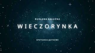 WIECZORYNKA 6 Мовна зустріч на польській із українським перекладом