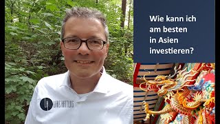 Wie kann ich Investieren in Asien?