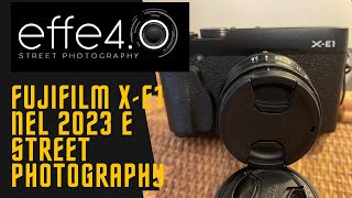 Fotocamere a meno di €300 per la Street Photography: Fujifilm X-E1 nel 2023