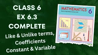 Class 6 Ex 6.3 Complete | Like & Unlike terms | Constant, Variable, Coefficient