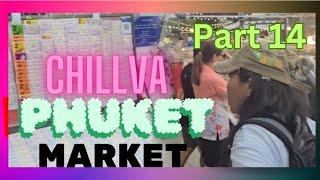 Part 14...Awesome, Relaxed Chillva Night Market | Phuket | Thailand 🇹🇭❤️🙏