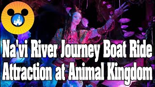 THEME PARK RIDE ATTRACTIONS: Na'vi River Journey Boat Ride