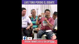 sacerdote Luis Toro pierde debate con joven evangelico.