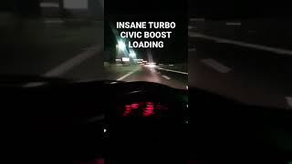 INSANE TURBO CIVIC BOOST LOADING