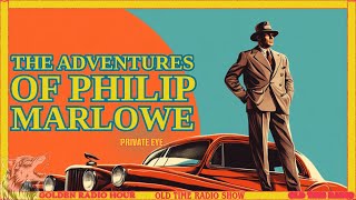 Chill with Marlowe: The Adventures of Philip Marlowe