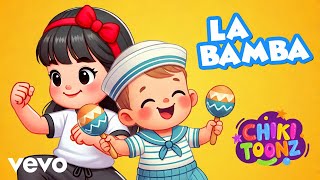 Chiki Toonz - La Bamba