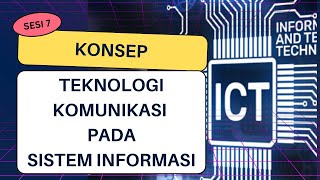 Teknologi Komunikasi & Informasi untuk Sistem Informasi Manajemen | SIM SESI 7