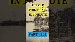 The Old Philippines in 1 minute - Part 201 #history #travel #facts #cultures #philippinehistory