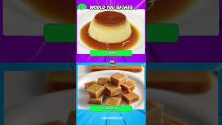 Would You Rather? Food Edition!  Pt.2 #shorts #wouldyourather