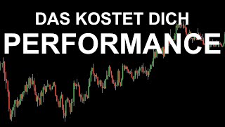 Das kostet dich Performance | Institutionelles Trading