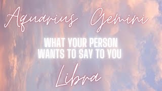 AIR SIGNS | WHAT THEY WANT TO SAY TO YOU