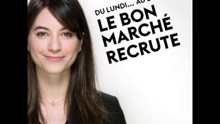 Le Bon Marché recrute des Conseillers Relations Clientèle : c’est le bon jour pour postuler !