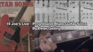 19 Joe's Live-Progressive Blues Guitar Solos By Peter Gelling