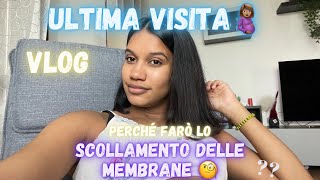 ULTIMA VISITA GINECOLOGICA | parliamo dello SCOLLAMENTO DELLE MEMBRANE #9mesi #incinta