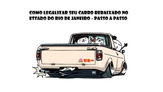 Como Legalizar Carro Rebaixado em 2023