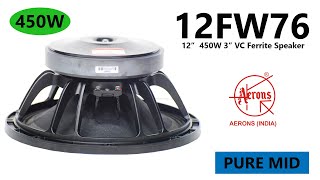 AERONS 12FW76 !! 12 Inch 450W Pure Mid Speaker for Long Throw