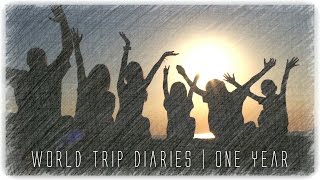 ONE YEAR OF TRAVELS | World Trip Diaries