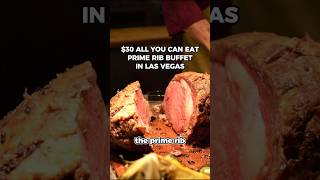 $30 Prime Rib ALL YOU CAN EAT Buffet In Las Vegas