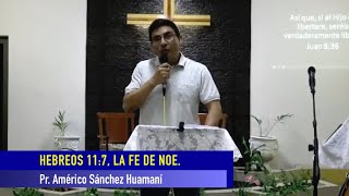 HEBREOS 11:7,  LA FE DE NOE.