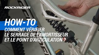 TUTO 🔧 Comment vérifier le serrage de l'amortisseur et point d'articulation ? - ROCKRIDER