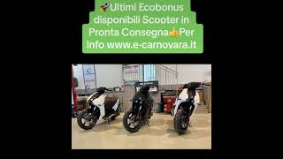 🚀Ultimi Ecobonus disponibili Moto-Scooter Elettrici in Pronta Consegna👍Per Info www.e-carnovara.it