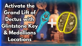 How to Activate Grand Lift of Dectus with  Dectus Medallion and Academy Glintsone Key Location