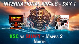 KOTS XIII | International Finals - Day 1 | IT | KSC vs SHAFT Mappa 2 - North