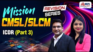 MISSION CMSL/SLCM 🎯 ICDR [Part 3]  For CS Exe/Prof & CMA Final | MEPL - Dipak Agarwal Sir