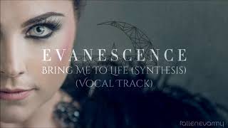 Evanescence - Bring Me To Life (Synthesis) [Official Vocal Track]