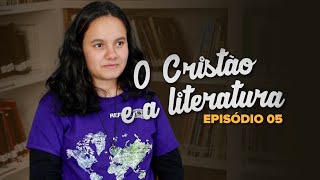 EP. 05 |  O CRISTÃO E A LITERATURA | SEMADI