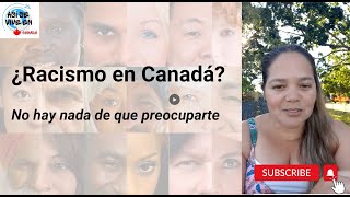 ¿Racismo en Canadá?