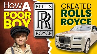 How a Poor Boy Created Rolls-Royce | The Incredible Story of Charles Rolls & Henry Royce