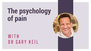 The Psychology of Pain, with Dr Gary Keil