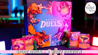 Spirit Duels -  A Dicey Preview!