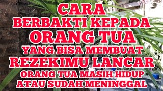 CARA BERBAKTI KEPADA ORANG TUA‼️@NGAJI.BERJALAN.CHANNEL