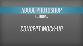 Adobe Photoshop –  Concept Mock-Ups