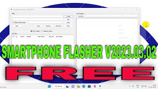 Free Download: 2023 Smartphone Flasher v2023.03.02 - EDL & Fastboot Mode - Loader Included