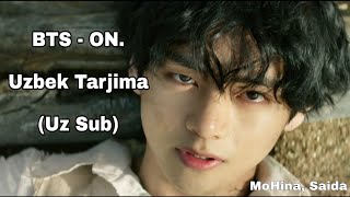 BTS - ON. (UZ SUB) Uzbek Tarjima by MoHina, Saida