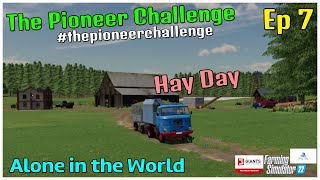 The Pioneer Challenge / Alone in the World / Ep 7 / Hay Day / FS22 / PS5 / RustyMoney