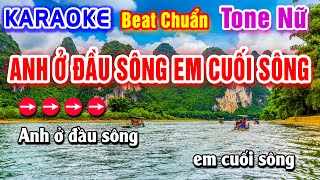 Anh Ở Đầu Sông Em Cuối Sông Karaoke Beat Chuẩn Tone Nữ - Hà My Karaoke