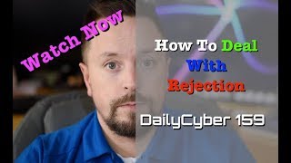 How To Deal With Rejection? Cyber Security | DailyCyber 159