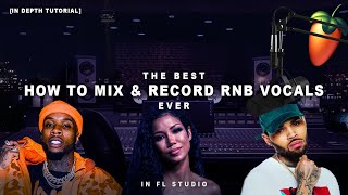 How To Mix & Record R&B Vocals | Chris Brown x Tory Lanez x Jhene Aiko Vocal Effect Tutorial! | FL20