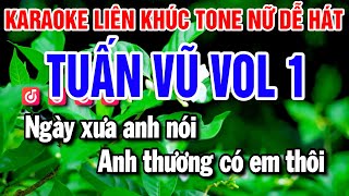 Karaoke Liên Khúc Tuấn Vũ Vol 1 |  Nhạc Sống Tone Nữ