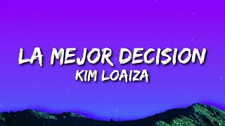 Kim Loaiza - LA MEJOR DECISIÓN