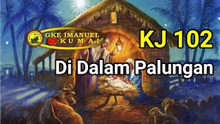 KJ 102 Di Dalam Palungan