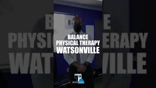 BALANCE PHYSICAL THERAPY WATSONVILLE #Shorts