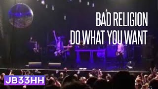 Bad Religion - Do what you want (24.06.2016 - Docks Hamburg) live HD