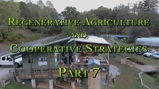 Regenerative Agriculture and Cooperative Strategies Part 7