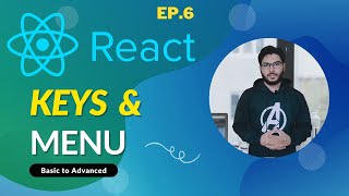 #6 React JS - Keys & Dropdown Menu (Hindi)