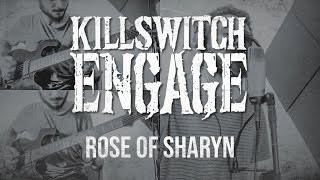 Killswitch Engage - Rose Of Sharyn (Guitar/Vocal Cover)